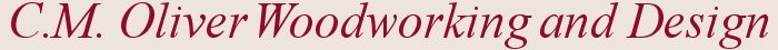 CM Oliver Woodworking and Design